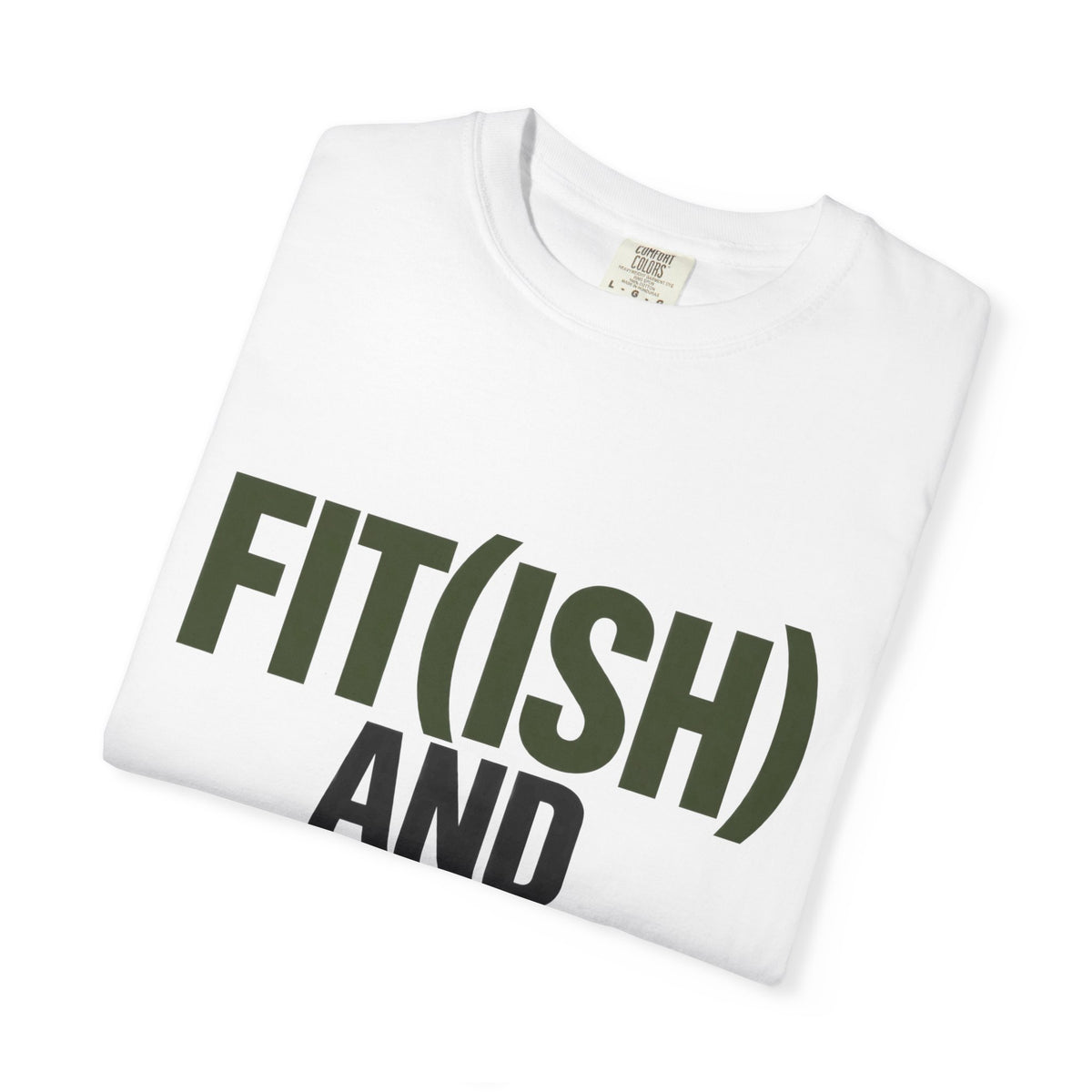 Fit (ish) and thriving T-shirt