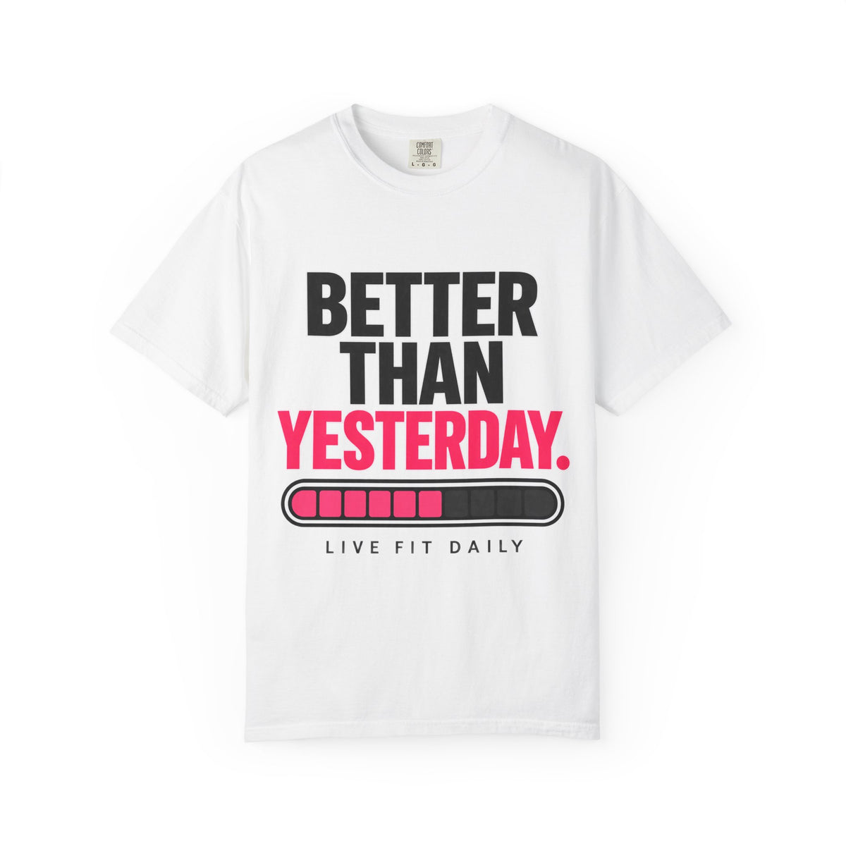 T-Shirt — "Better Than Yesterday" Motivational Fitness Tee