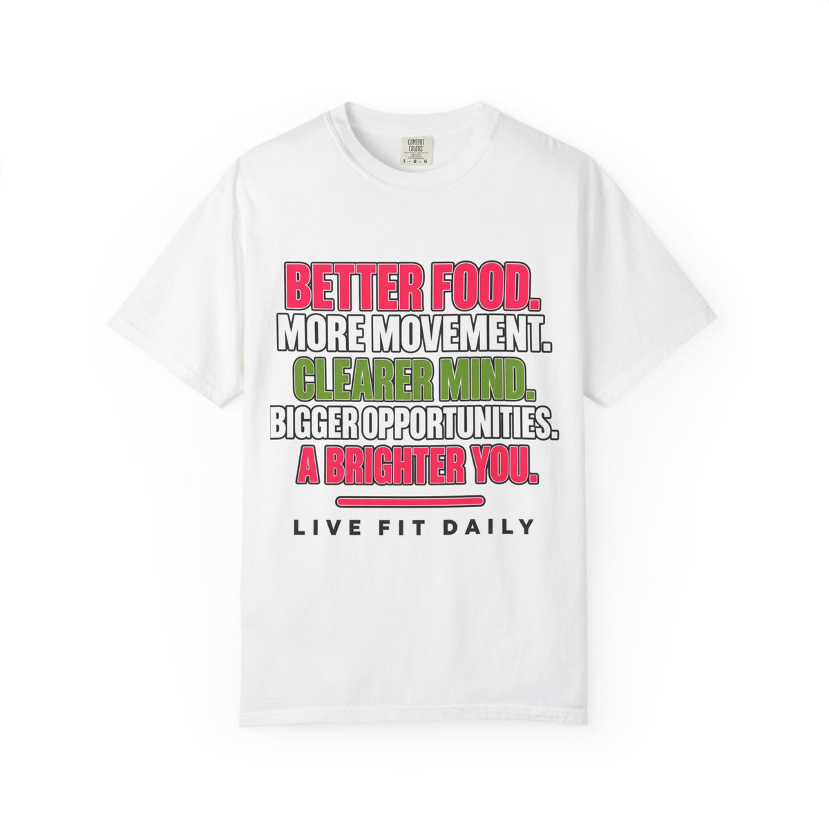 Motivational Graphic T-Shirt — "Better Food. More Movement. Clearer Mind. Bigger Opportunities. A Brighter You."